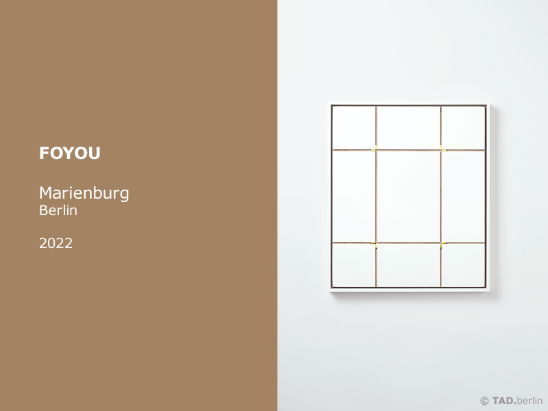 TAD.berlin - Exhibition 2022-3, FOYOU, Marienburg, Berlin